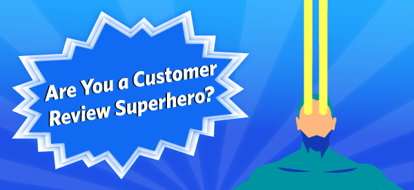 Are You a Customer Review Superhero? eBook | TrustRadius
